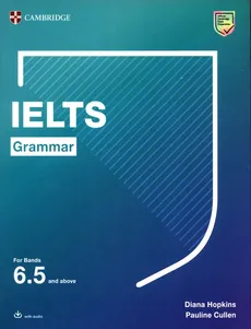 IELTS Grammar For Bands 6.5 and above - Pauline Cullen, Diana Hopkins
