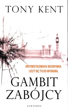 Gambit zabójcy - Tony Kent
