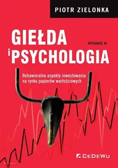 Giełda i psychologia - Outlet - Piotr Zielonka
