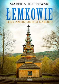 Łemkowie - Koprowski Marek A.