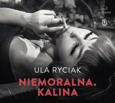 Niemoralna Kalina - Ula Ryciak