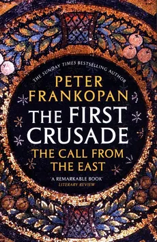 The First Crusade - Outlet - Peter Frankopan