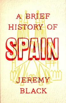 A Brief History of Spain - Jeremy Black