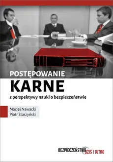 Postępowanie karne z perspektywy nauki o bezpieczeństwie - Outlet - Maciej Nawacki, Piotr Starzyński