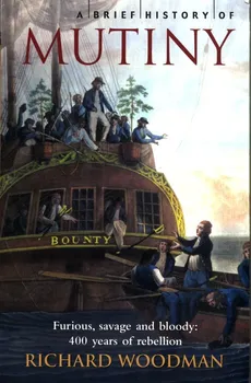 A Brief History of Mutiny - Richard Woodman