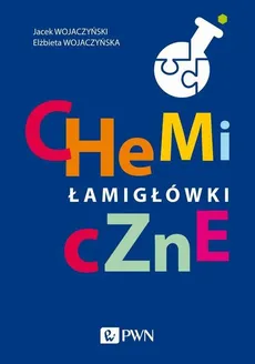 Chemiczne łamigłówki - Outlet - Elżbieta Wojaczyńska, Jacek Wojaczyński
