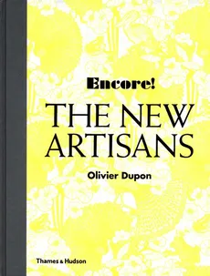 Encore!: The New Artisans - Olivier Dupon