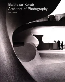 Balthazar Korab - Architect of Photography - Outlet - John Comazzi