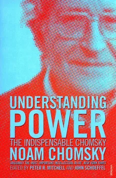 Understanding Power: The Indispensable Chomsky - Outlet - Noam Chomsky
