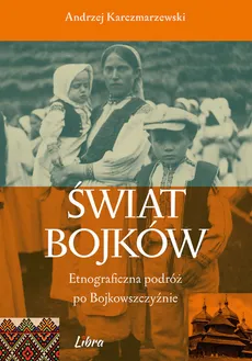 Świat Bojków - Outlet - Andrzej Karczmarzewski