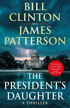 The President’s Daughter - Outlet - Bill Clinton, James Patterson