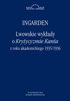 Lwowskie wykłady o Krytyzmie Kanta z roku akademickiego 1935/1936 - Outlet - Ingarden Roman Witold