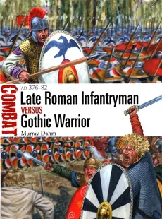 Late Roman Infantryman vs Gothic Warrior - Murray Dahm