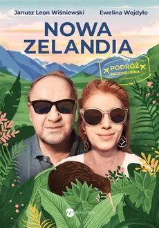 Nowa Zelandia Podróż przedślubna - Wiśniewski Janusz Leon, Ewelina Wojdyło