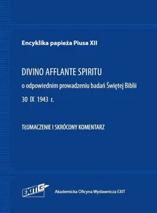 Encyklika papieża Piusa XII DIVINO AFFLANTE SPIRITU Tłumaczenie i skrócony komentarz - Outlet - XII Pius