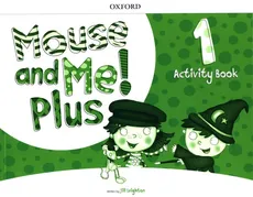 Mouse and Me! Plus Level 1 Activity Book - Jill Leighton