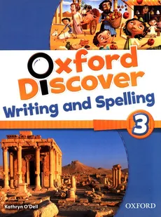 Oxford Discover 3 Writing and Spelling - Outlet - Kathryn O'Dell