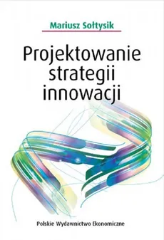 Projektowanie strategii innowacji - Outlet - Mariusz Sołtysik