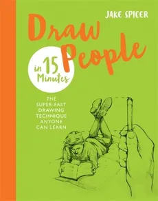 Draw People in 15 Minutes - Jake Spicer