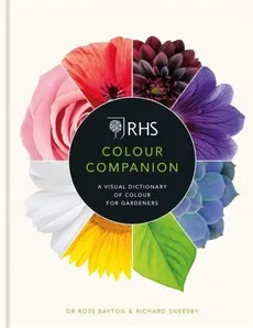 Colour Companion A Visual Dictionary of colour for gardeners - Outlet - Ross Bayton, Richard Sneesby