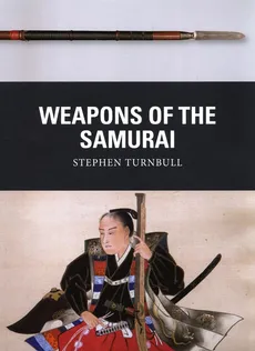 Weapons of the Samurai - Outlet - Stephen Turnbull