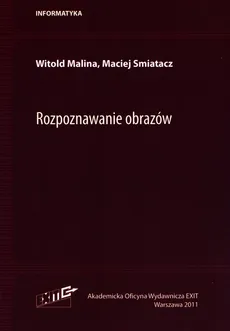 Rozpoznawanie obrazów - Witold Malina, Maciej Smiatacz