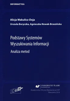 Podstawy Systemów Wyszukiwania Informacji. - Urszula Boryczka, Agnieszka Nowak-Brzezińska, Alicja Wakulicz-Deja