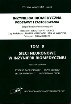 Inżynieria biomedyczna Podstawy i zastosowania Tom 9 Sieci neuronowe w inżynierii biomedycznej - Outlet