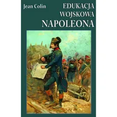 Edukacja wojskowa Napoleona - Jean Colin