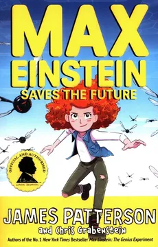 Max Einstein Saves the Future - James Patterson