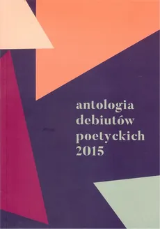 Antologia debiutów poetyckich 2015
