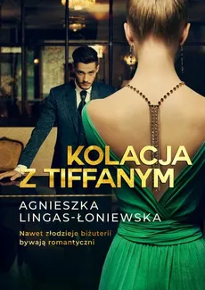 Kolacja z Tiffanym - Outlet - Agnieszka Lingas-Łoniewska