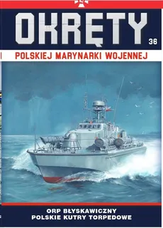 Okręty Polskiej Marynarki Wojennej Tom 36 - Grzegorz Nowak
