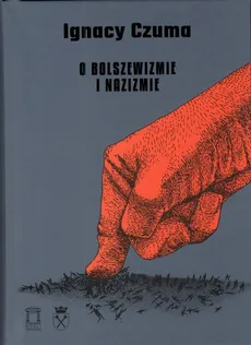 O bolszewizmie i nazizmie - Outlet - Ignacy Czuma