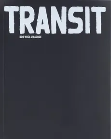 Transit - Outlet - Bob-Nosa Uwagboe