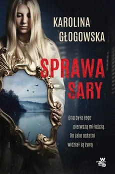 Sprawa Sary - Głogowska Karolina