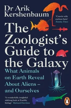 The Zoologists Guide to the Galaxy - Arik Kershenbaum