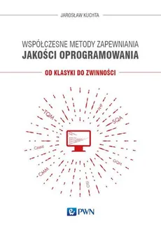 Współczesne metody zapewniania jakości oprogramowania - Outlet - Jarosław Kuchta