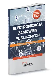 Elektronizacja zamówień publicznych - Katarzyna Bełdowska, Andrzela Gawrońska-Baran, Agata Hryc-Ląd, Katarzyna Pyrka