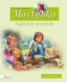 Martynka Najlepsze przygody Zbiór opowiadań - Outlet - Wanda Chotomska, Gilbert Delahaye