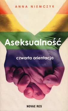 Aseksualność Czwarta orientacja - Outlet - Anna Niemczyk