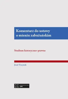 Komentarz do ustawy o mieniu zabużańskim - Józef Forsytek