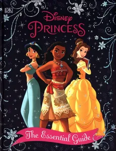 Disney Princess The Essential Guide - Victoria Saxon