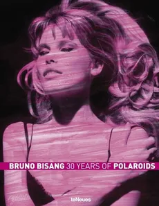 Bruno Bisang - 30 Years of Polaroids