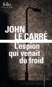 Espion qui venait du froid - John Carre