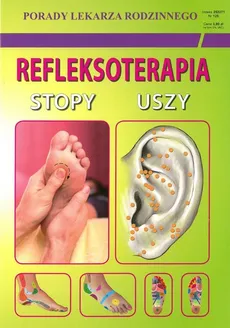 Refleksoterapia stopy uszy - Outlet - Emilia Chojnowska, Karol Jaskólski, Justyna Malanowska-Mamrot