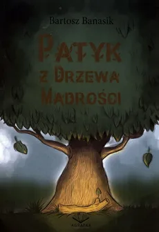Patyk z drzewa mądrości - Bartosz Banasik