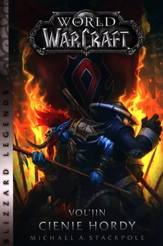 World of Warcraft Vol'jin Cienie Hordy - Stackpole Michael A.
