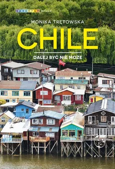 Chile Dalej być nie może - Outlet - Monika Trętowska
