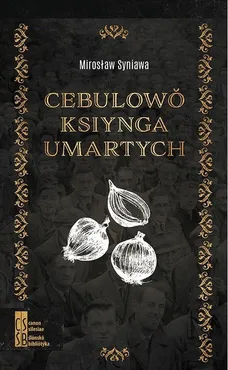 Cebulowo ksiynga umartych - Mirosław Syniawa